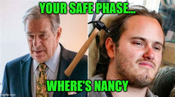 YOUR SAFE PHASE... WHERE'S NANCY | made w/ Imgflip meme maker