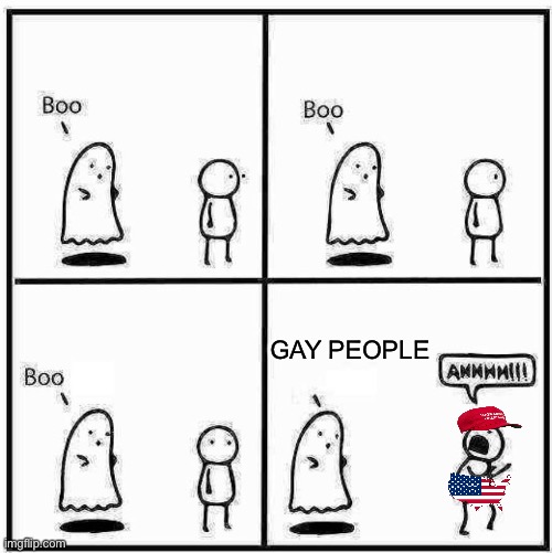 rednecks when gay people: HAPPY HALLOWEEEEEN | GAY PEOPLE | image tagged in ghost boo,homophobia,gay,red neck,halloween,happy halloween | made w/ Imgflip meme maker