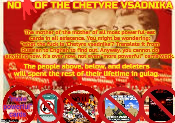 No U of the Chetyre Vsadnika | image tagged in no u of the chetyre vsadnika | made w/ Imgflip meme maker