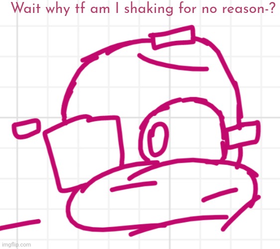 Uhhhhh | Wait why tf am I shaking for no reason-? | image tagged in scared geno | made w/ Imgflip meme maker