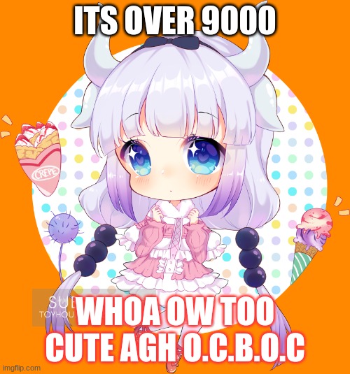 cute | ITS OVER 9000; WHOA OW TOO CUTE AGH O.C.B.O.C | image tagged in cute | made w/ Imgflip meme maker