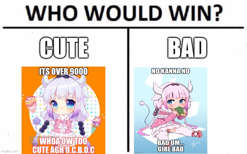 cute | CUTE; BAD | image tagged in memes,who would win | made w/ Imgflip meme maker