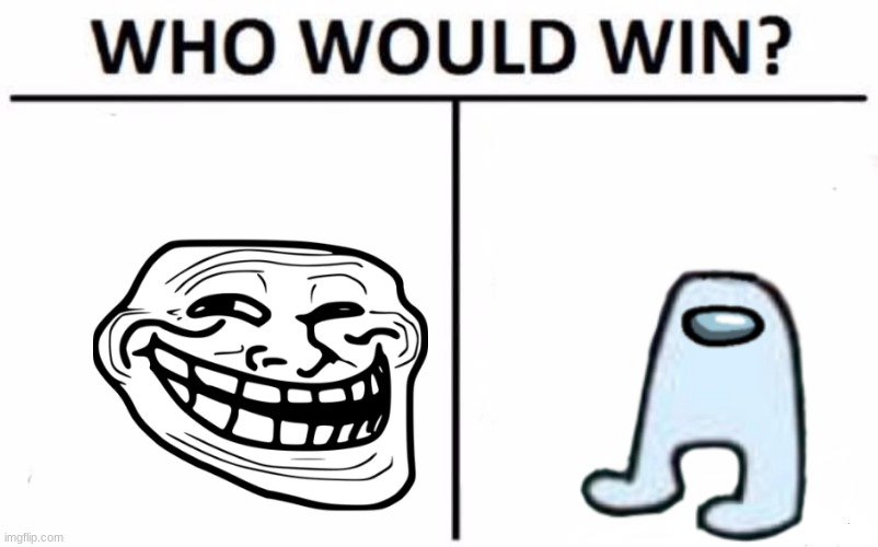 Who Would Win? | image tagged in memes,who would win | made w/ Imgflip meme maker