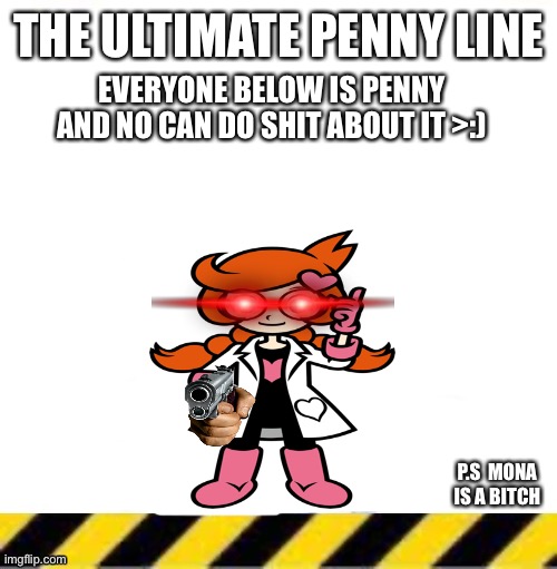 Ultimate penny line Blank Meme Template