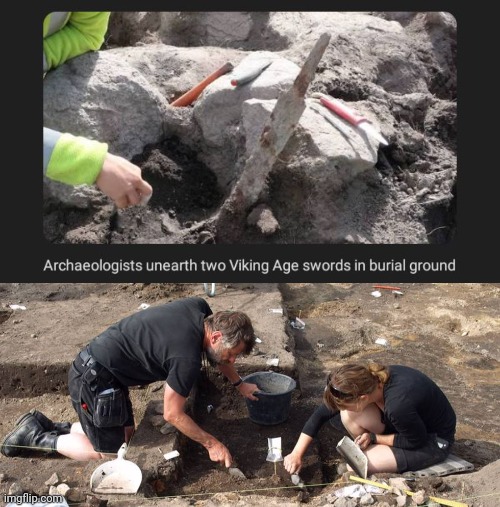 Viking age swords | image tagged in archeologists,vikings,viking,swords,sword,memes | made w/ Imgflip meme maker