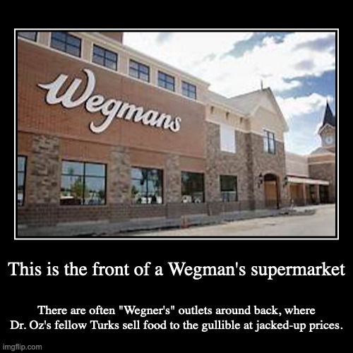Wegman's | image tagged in demotivationals,wegmans | made w/ Imgflip demotivational maker