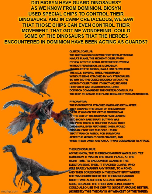 Biosyn Guard dinosaurs theory | image tagged in jurassic world dominion,guard,theory,conspiracy theory,dinosaurs | made w/ Imgflip meme maker