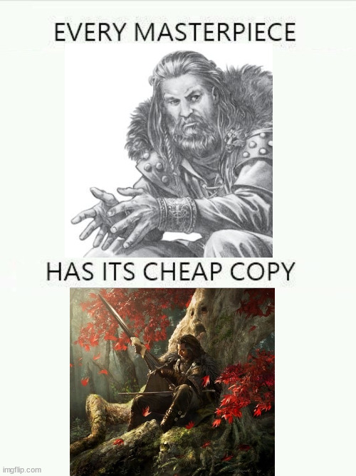 Every Masterpiece Has Its Cheap Copy Larger | image tagged in every masterpiece has its cheap copy larger,cregan stark,ned stark,asoiaf,a song of ice and fire | made w/ Imgflip meme maker