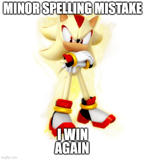 Minor Spelling Mistake HD | AGAIN | image tagged in minor spelling mistake hd | made w/ Imgflip meme maker