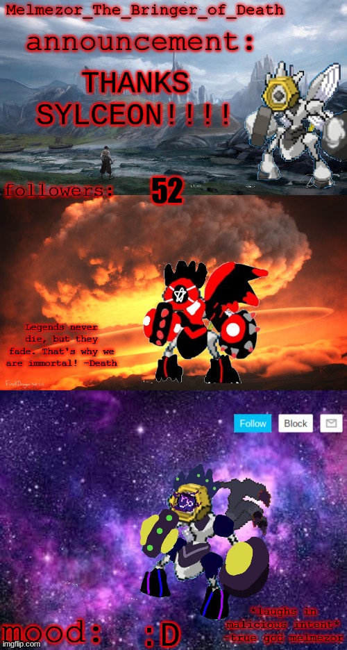 I feel... powerful... | THANKS SYLCEON!!!! 52; :D | image tagged in melmezor_the_bringer_of_death announcement temp | made w/ Imgflip meme maker