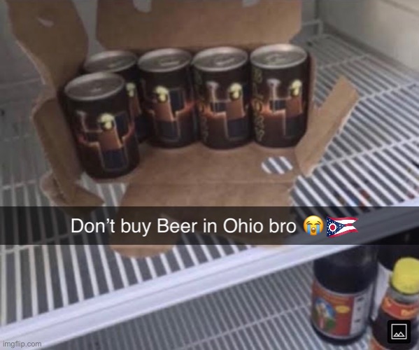 Only in Ohio | image tagged in memes | made w/ Imgflip meme maker