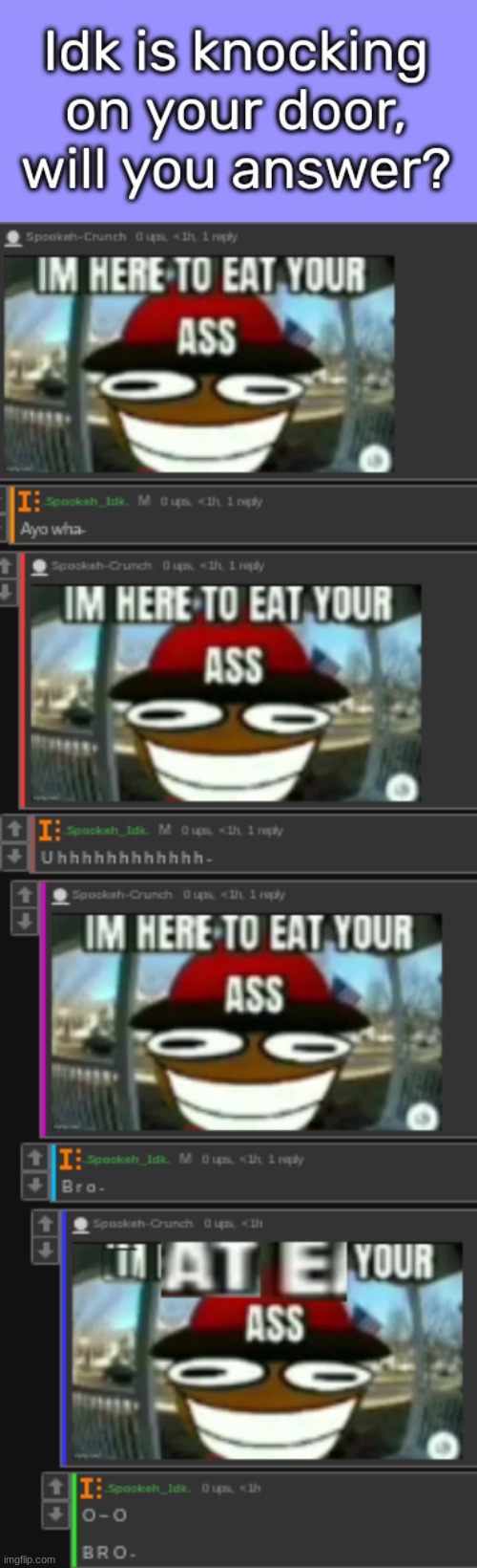 image tagged in idk,stuff,s o u p,carck,b r o | made w/ Imgflip meme maker