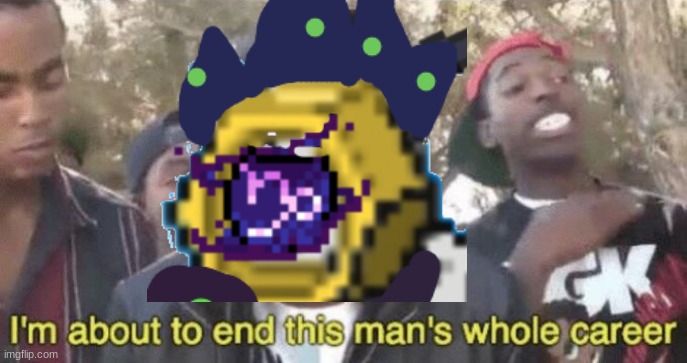 I’m about to end this man’s whole career | image tagged in i m about to end this man s whole career | made w/ Imgflip meme maker