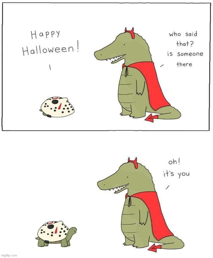 Happy Halloween to everyone | image tagged in comics/cartoons,happy halloween | made w/ Imgflip meme maker
