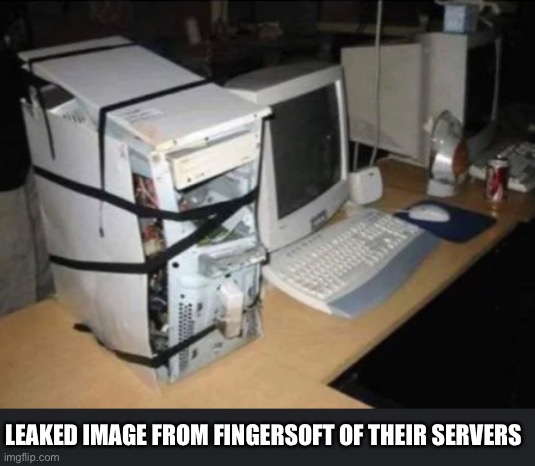 Why | LEAKED IMAGE FROM FINGERSOFT OF THEIR SERVERS | image tagged in bruh | made w/ Imgflip meme maker