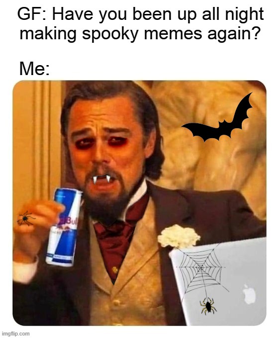 image tagged in halloween,happy halloween,spooky,scary,memes | made w/ Imgflip meme maker
