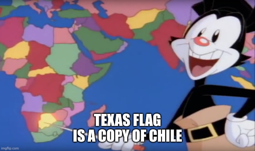 Ppg reboot S7 E12: Megamenso | TEXAS FLAG
IS A COPY OF CHILE | image tagged in yakko's world-- botswana | made w/ Imgflip meme maker