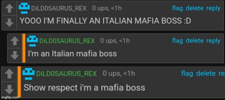 I'm a mafia boss | image tagged in dild0saurus becomes a mafia boss | made w/ Imgflip meme maker