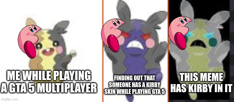 That kirby watermelon crop fits morpekos head like a glove | ME WHILE PLAYING A GTA 5 MULTIPLAYER; FINDING OUT THAT SOMEONE HAS A KIRBY SKIN WHILE PLAYING GTA 5; THIS MEME HAS KIRBY IN IT | image tagged in happy hangry inverted hangry | made w/ Imgflip meme maker