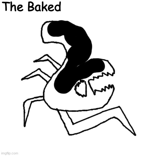 he has a name now | The Baked | made w/ Imgflip meme maker