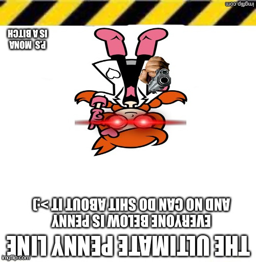 Ultimate penny line | image tagged in ultimate penny line | made w/ Imgflip meme maker