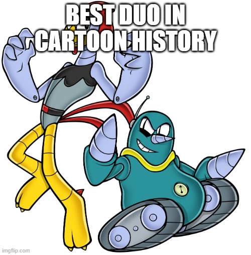 Scratch and Grounder | BEST DUO IN CARTOON HISTORY | image tagged in scratch and grounder,sonic the hedgehog | made w/ Imgflip meme maker