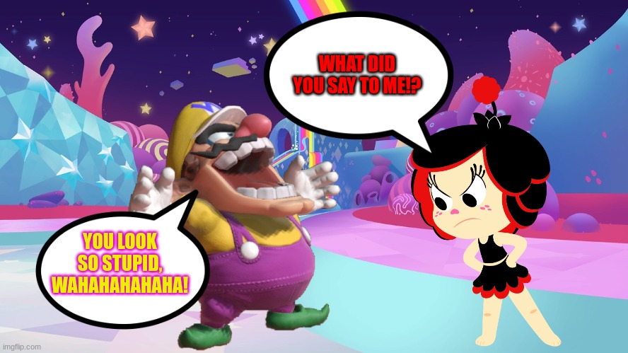 Wario gets beat up to death by Hanazuki after making fun of her.mp3 |  WHAT DID YOU SAY TO ME!? YOU LOOK SO STUPID, WAHAHAHAHAHA! | image tagged in wario dies,wario,hanazuki,hanazuki full of treasures,moonflower | made w/ Imgflip meme maker
