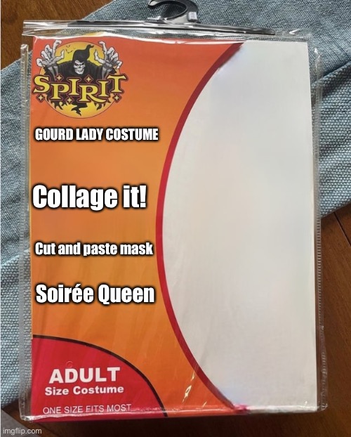 Spirit Halloween Costume | GOURD LADY COSTUME; Collage it! Cut and paste mask; Soirée Queen | image tagged in spirit halloween costume | made w/ Imgflip meme maker
