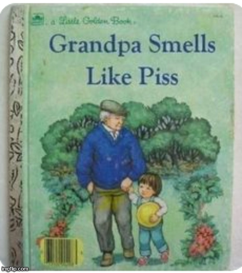 Grandpa's Golden Book | image tagged in memes,dark | made w/ Imgflip meme maker