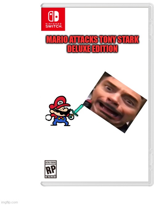 MARIO ATTACKS TONY STARK
DELUXE EDITION | made w/ Imgflip meme maker