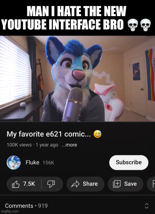 MAN I HATE THE NEW YOUTUBE INTERFACE BRO 💀💀 | made w/ Imgflip meme maker