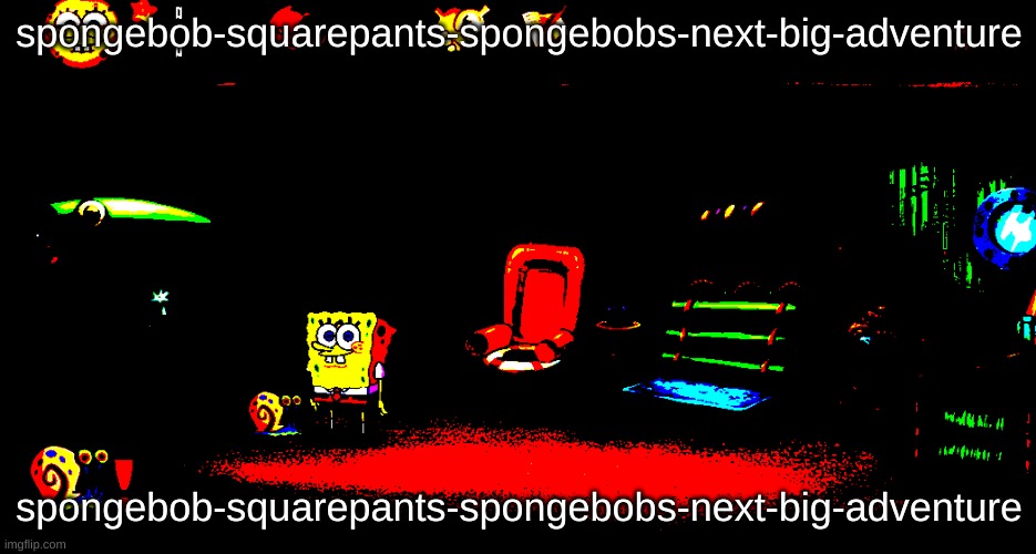 silly | spongebob-squarepants-spongebobs-next-big-adventure; spongebob-squarepants-spongebobs-next-big-adventure | made w/ Imgflip meme maker