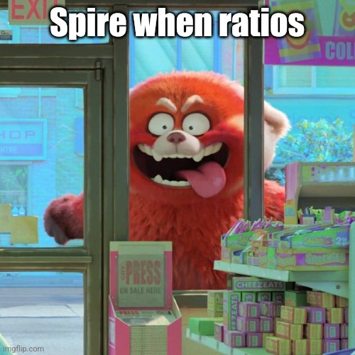 AWOOGA | Spire when ratios | image tagged in awooga | made w/ Imgflip meme maker