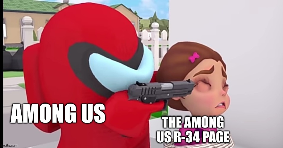 THE AMONG US R-34 PAGE AMONG US | made w/ Imgflip meme maker