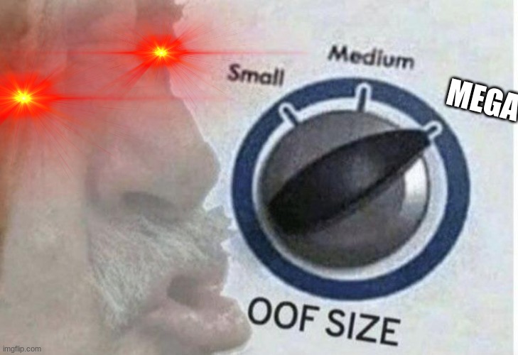 MEGA | made w/ Imgflip meme maker