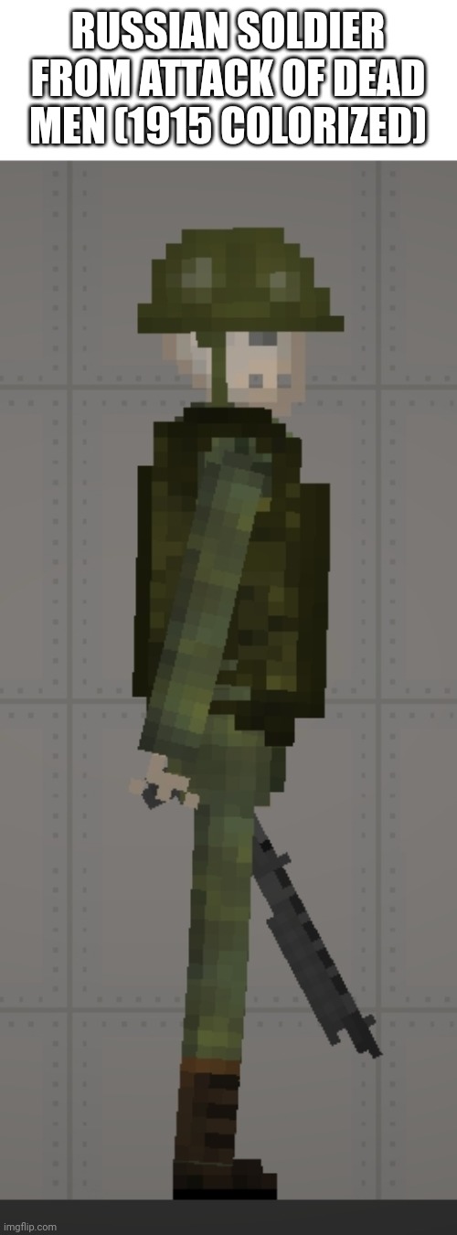 Yes Ik shotguns didn't existed then | RUSSIAN SOLDIER FROM ATTACK OF DEAD MEN (1915 COLORIZED) | made w/ Imgflip meme maker