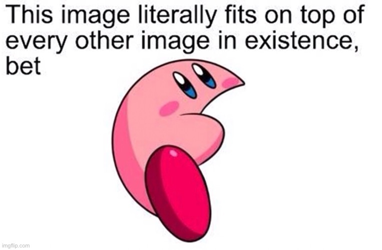 image tagged in kirby | made w/ Imgflip meme maker