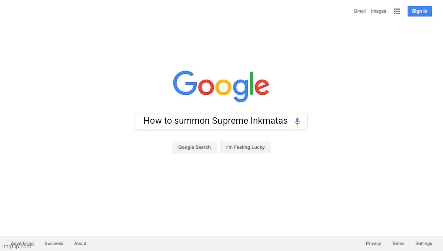 Supreme Inkmatas. One of the three superbosses of this stream | How to summon Supreme Inkmatas | image tagged in google search meme | made w/ Imgflip meme maker