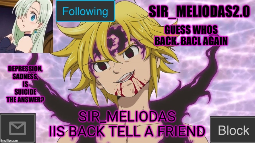 Gues whos back | GUESS WHOS BACK. BACL AGAIN; SIR_MELIODAS IIS BACK TELL A FRIEND | image tagged in sir_meliodas2 0 announcement template | made w/ Imgflip meme maker