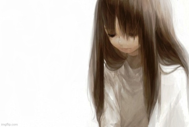 SAD anime girl template | image tagged in sad anime girl template | made w/ Imgflip meme maker