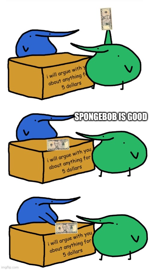 berd debate | SPONGEBOB IS GOOD | image tagged in berd debate | made w/ Imgflip meme maker