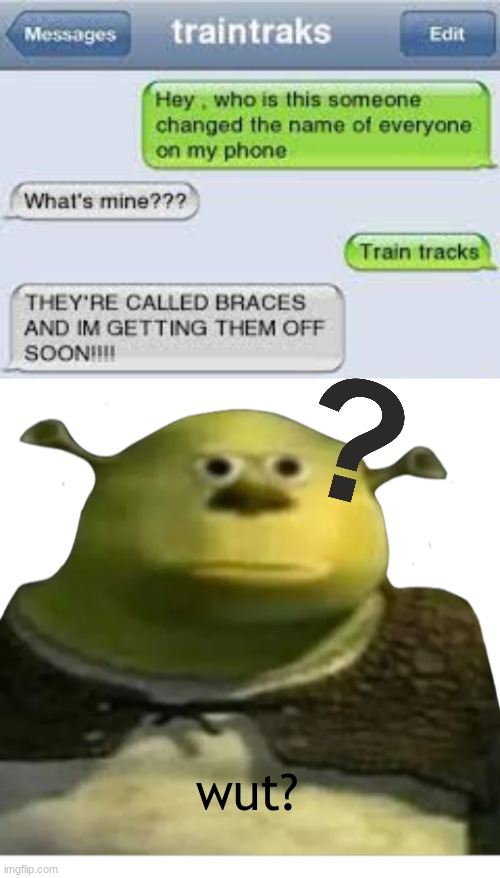 oh I understand that | wut? | image tagged in braces | made w/ Imgflip meme maker
