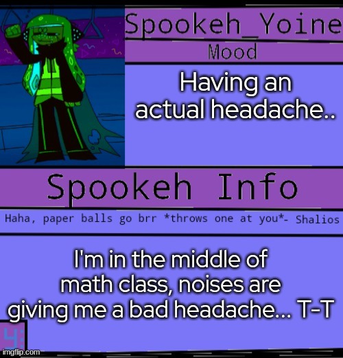 I should do something about it | Having an actual headache.. I'm in the middle of math class, noises are giving me a bad headache... T-T | made w/ Imgflip meme maker