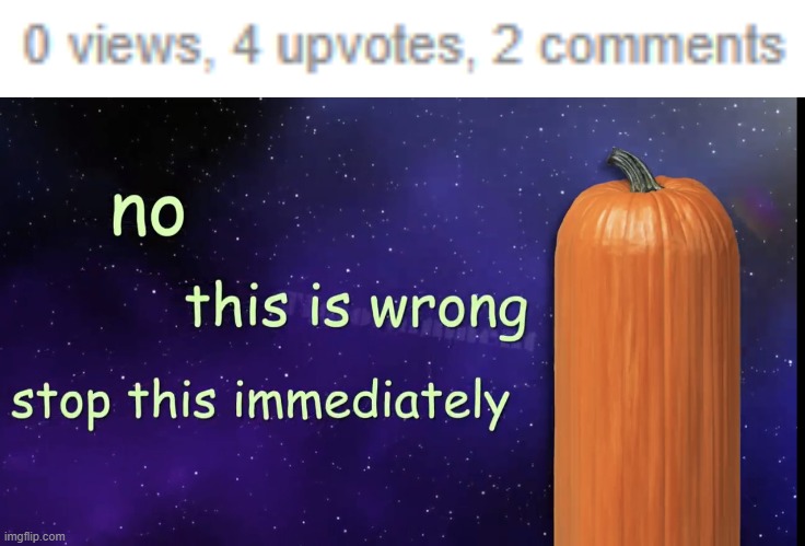 HoW??? 0-o | image tagged in pumpkin facts | made w/ Imgflip meme maker