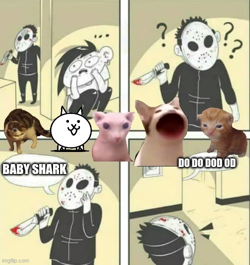 Hiding from serial killer | DO DO DOD OD; BABY SHARK | image tagged in hiding from serial killer | made w/ Imgflip meme maker