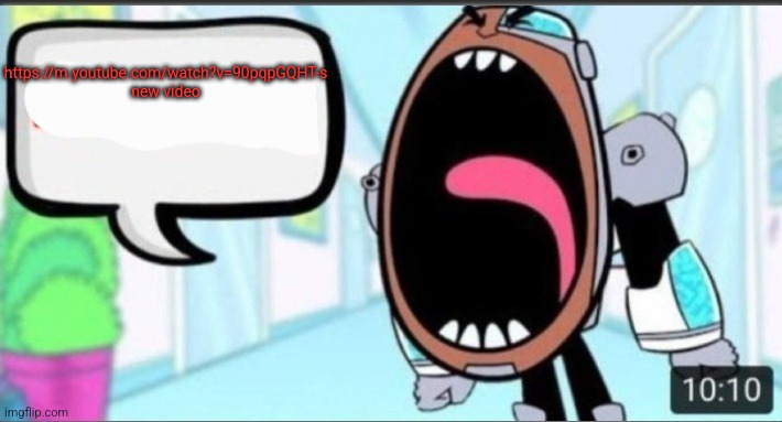 Cyborg Shouting Blank | https://m.youtube.com/watch?v=90pqpGQHT-s new video | image tagged in cyborg shouting blank | made w/ Imgflip meme maker