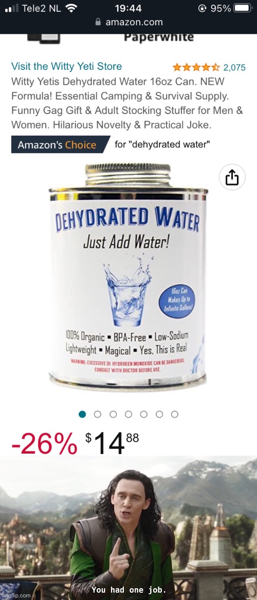Dehydrated water | image tagged in memes,water,dehydrated,add,sus | made w/ Imgflip meme maker