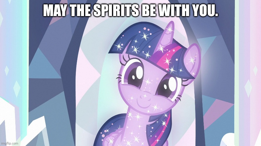 MAY THE SPIRITS BE WITH YOU. | made w/ Imgflip meme maker