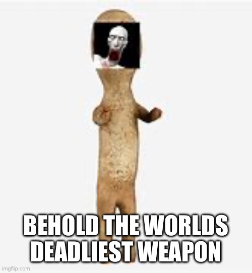 Scp-173 and 096 | BEHOLD THE WORLDS DEADLIEST WEAPON | image tagged in scp 173 and scp 096 in one body,oh no,deadly,scp 173,scp 096 | made w/ Imgflip meme maker