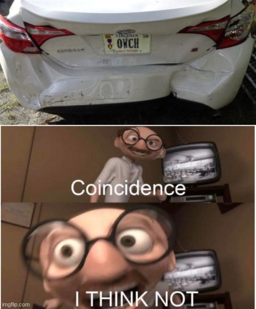 Owch | image tagged in coincidence i think not,lol,funny,why are you reading this,why are you reading the tags,memes | made w/ Imgflip meme maker